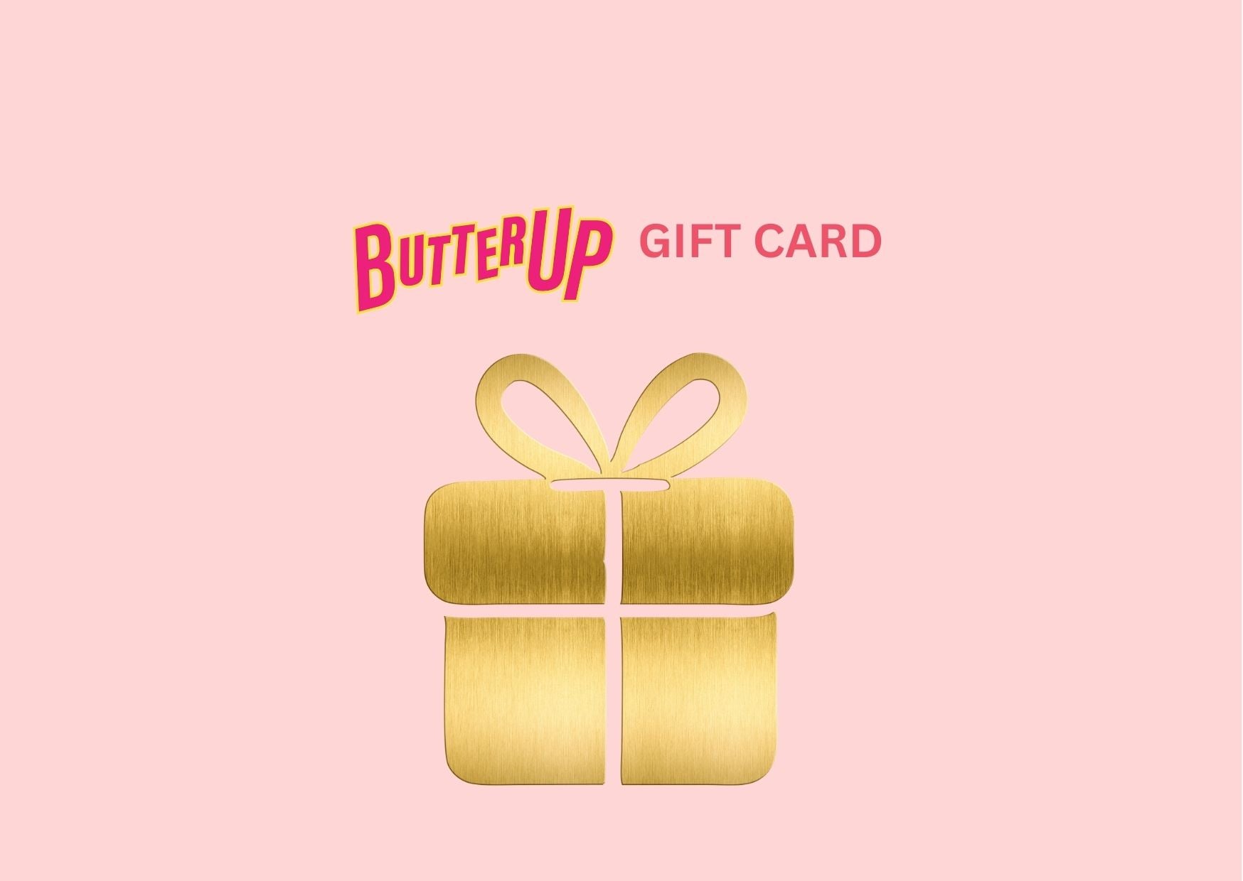 ButterUp Gift Card